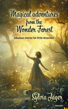 magical adventures from the wonder forest (ebook)-sylvia jäger-9781642686272