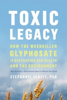 toxic legacy-stephanie seneff-9781645021872