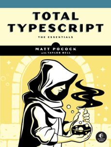 total typescript (ebook)-matt pocock-taylor bell-9781718504172