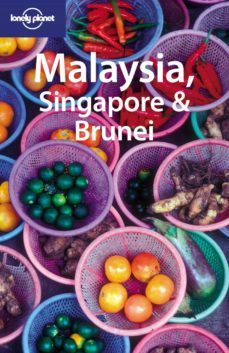 malaysia singapore & brunei (lonely planet. travel guides) (11th ed.)-9781741048872