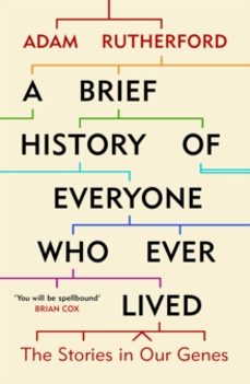 a brief history of everyone who ever lived-adam rutherford-9781780229072