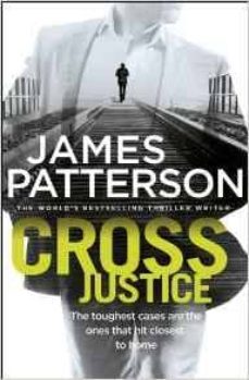 cross justice-james patterson-9781780892672