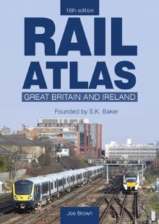 rail atlas: great britain & ireland 16th edition-joe brown-9781800352872