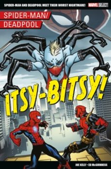 marvel select - spider-man/deadpool: itsy-bitsy!-joe kelly-9781804912072
