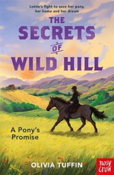 the secrets of wild hill: a pony's promise (ebook)-olivia tuffin-9781805137672