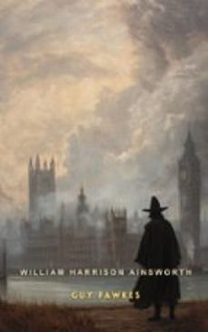 guy fawkes (ebook)-william harrison ainsworth-9781836103172