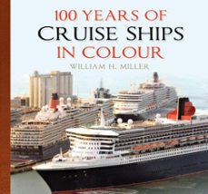 100 years of cruise ships in colour (ebook)-william h. miller-9781837051472