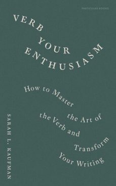 verb your enthusiasm-sarah l. kaufman-9781837314072