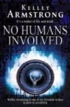 no humans involved-kelley armstrong-9781841496672