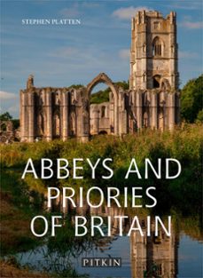 abbeys and priories of britain (ebook)-stephen platten-9781841659572