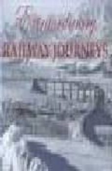extraordinary railway journeys-tom savio-anthony j. lambert-9781843305972