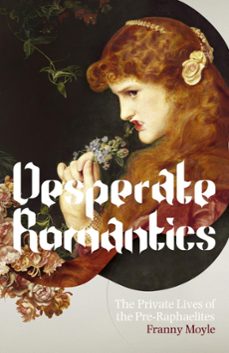 desperate romantics (ebook)-franny moyle-9781848548572