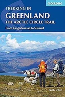 trekking in greenland - the arctic circle trail : from kangerlussuaq to sisimiut-9781852849672