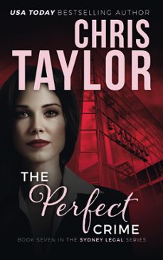 the perfect crime - book seven in the sydney legal series (ebook)-chris taylor-9781925119572