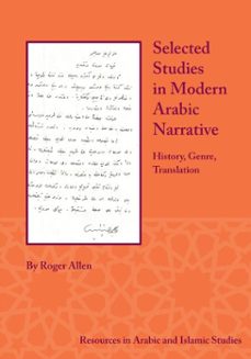 selected studies in modern arabic narrative (ebook)-roger allen-9781937040772