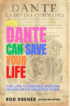 how dante can save your life (ebook)-rod dreher-9781941393772