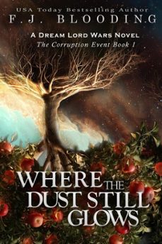 where the dust still glows (ebook)-f.j. blooding-9781947790872