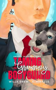 taming the grumpy bodyguard (ebook)-willa drew-9781957897172