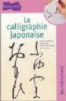 la calligraphie japonaise-lucien xavier polastron-9782047200872