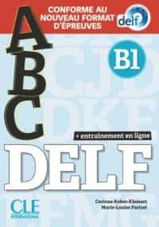 abc delf - niveau b1 - livre + cd + entrainenment en ligne - conforme au nouveau format d epreuves-corinne kober kleinert-marie louise parizet-9782090351972