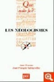 les neologismes-jean pruvost-jean françois sablayrolles-9782130536772