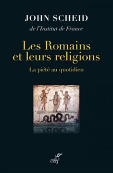 les romains et leurs religions - la piete au quotidien (ebook)-john scheid-9782204139472