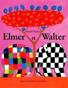 elmer et walter-david mckee-9782211043472