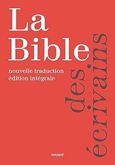 la bible des ecrivains : nouvelle traduction, edition integrale-9782227500372