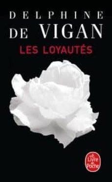 les loyautes-delphine de vigan-9782253906872