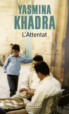 l attentat-yasmina khadra-9782266204972