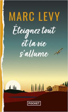eteignez tout et la vie sallume-marc levy-9782266341172
