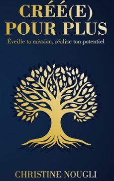 cree(e) pour plus (ebook)-christine nougli-9782322611072