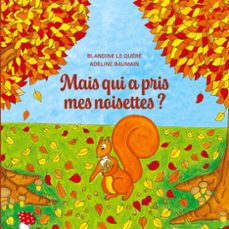 mais qui a pris mes noisettes ? (ebook)-adeline baumain-blandine le quéré-9782322630172