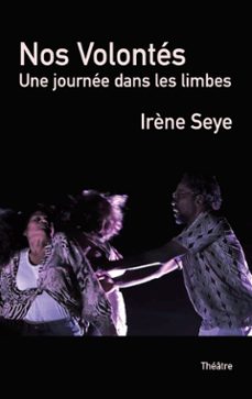 nos volontes - une journee dans les limbes (ebook)-irene seye-9782322650972