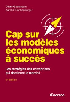 cap sur les modèles économiques à succès-oliver gassmann-karolin frankenberger-9782326066472