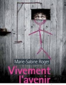 vivement l avenir-marie sabine roger-9782330018672