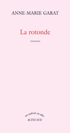 la rotonde-anne marie garat-9782330089672