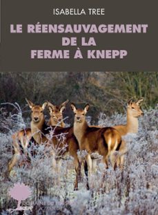 le reensauvagement a la ferme de knepp (ebook)-isabella tree-9782330170172