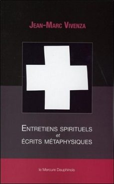 entretiens spirituels et ecrits metaphysiques (ebook)-jean marc vivenza-9782356622372