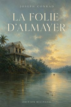 la folie d'almayer-joseph conrad-9782376811572
