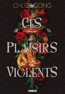 ces plaisirs violents (e-book) - tome 01 (ebook)-chloe gong-9782378762872