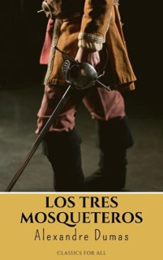 los tres mosqueteros (ebook)-alexandre dumas-9782380374872