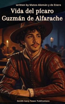 vida del picaro guzman de alfarache (ebook)-mateo aleman-zenith ivory tower publications-9782386919572