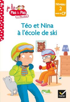 téo et nina cp niveau 2 - téo et nina à l'école de ski-isabelle chavigny-marie-hélène van tilbeurgh-9782401072572