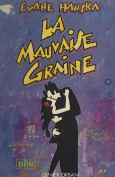 la mauvaise graine (ebook)-evane hanska-9782402644372