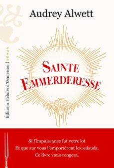 sainte emmerderesse (ebook)-audrey alwett-9782487819672