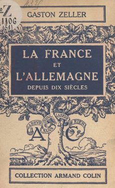 la france et l'allemagne depuis dix siècles (ebook)-gaston zeller-9782706204272
