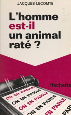 l'homme est-il un animal rate ? (ebook)-jacques lecomte-9782706255472