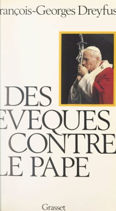 des eveques contre le pape (ebook)-françois georges dreyfus-9782706296772