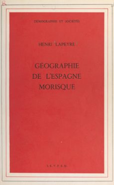 geographie de l'espagne morisque (ebook)-henri laporte-9782713230172